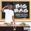 Baby Glizzy - Big Bag - Single